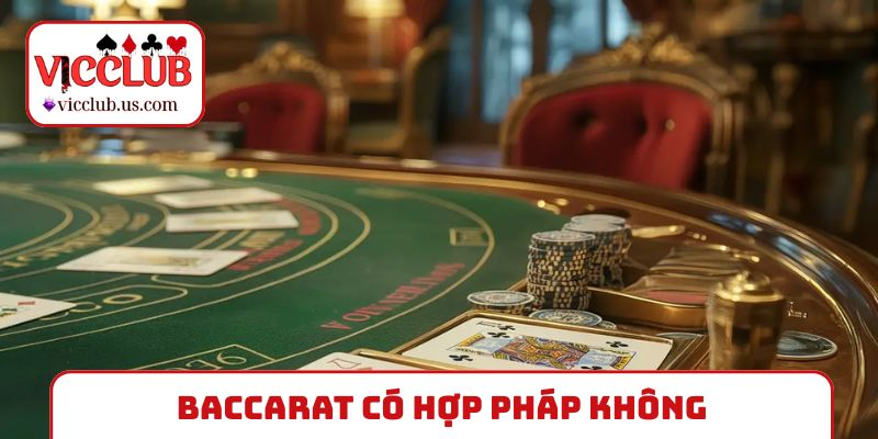 Baccarat có hợp pháp không