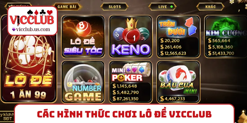 Các hình thức chơi lô đề VICCLUB cực chất