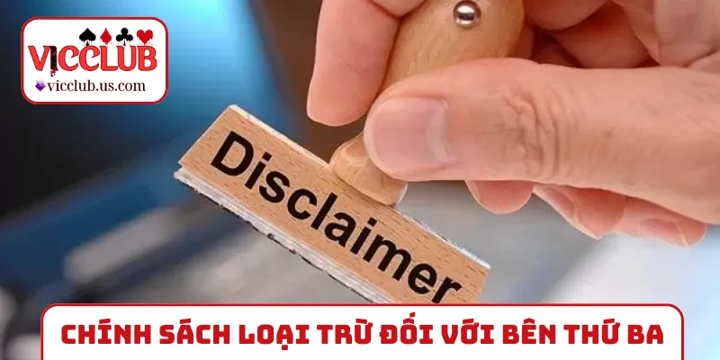 Chính sách tự loại trừ đối với bên thứ ba