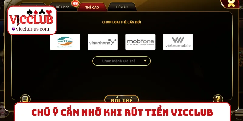 Chú ý cần nhớ khi thực hiện rút tiền VICCLUB