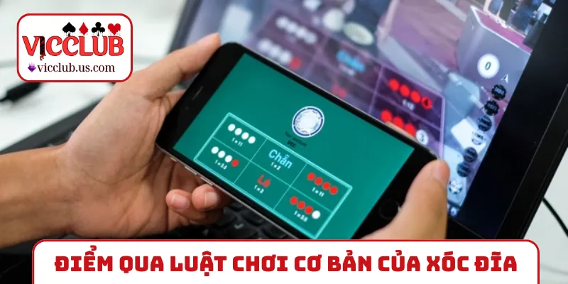 Điểm qua luật chơi cơ bản của xóc đĩa VICCLUB