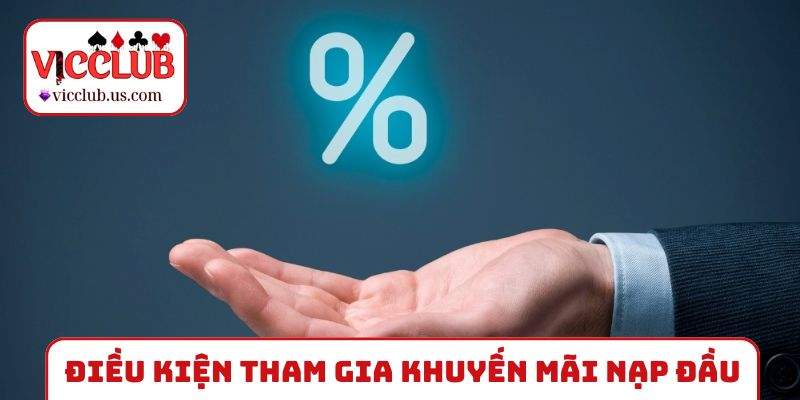 Điều kiện tham gia khuyến mãi nạp đầu