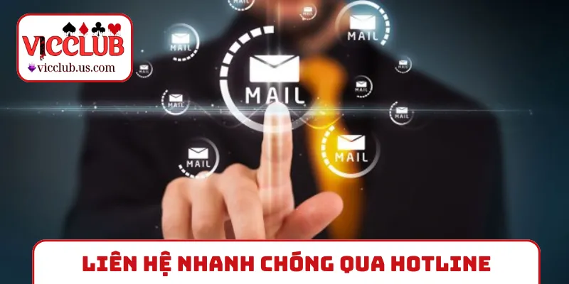 Liên hệ VICCLUB nhanh chóng qua hotline