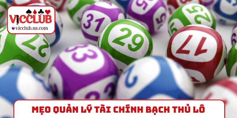 Mẹo quản lý tài chính bạch thủ lô kép khung 2 ngày