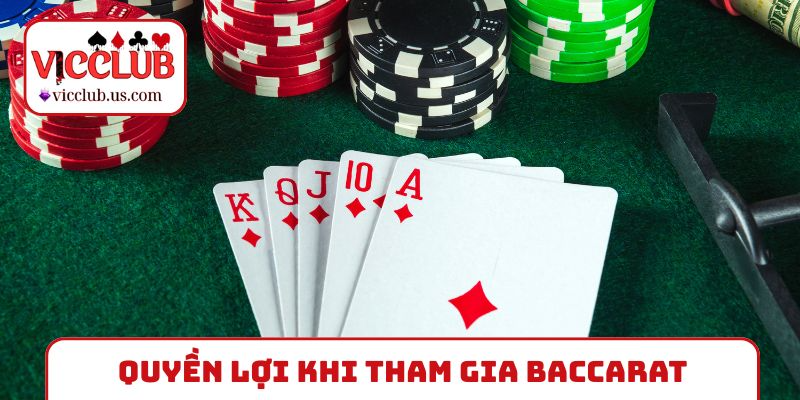 Quyền lợi người chơi khi tham gia Baccarat online