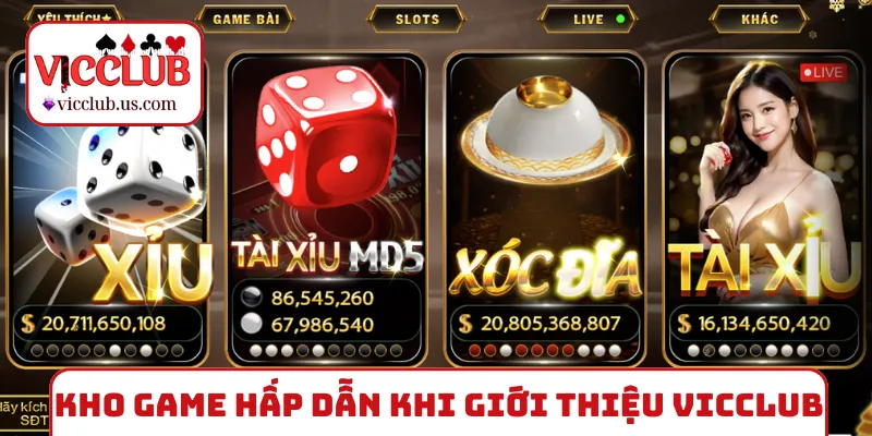 Tận hưởng kho game hấp dẫn khi giới thiệu VICCLUB