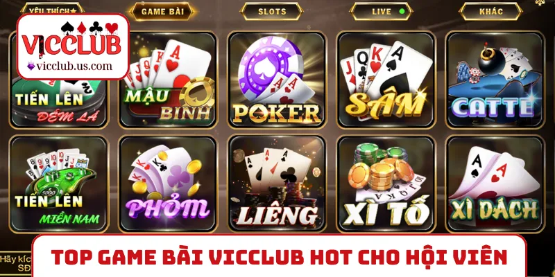 Top game bài VICCLUB cực hot cho hội viên