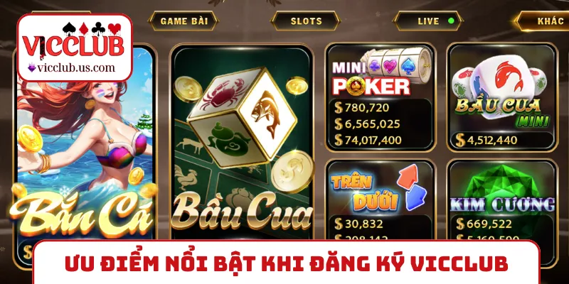 Ưu điểm nổi bật khi đăng ký VICCLUB